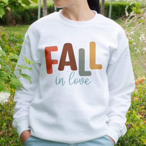 AUTUMN THEMED FUNNY ROMANTIC FALL IN LOVE SWEATSHIRT