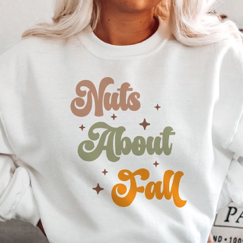 AUTUMN THEMED GROOVY NUTS ABOUT FALL SWEATSHIRT