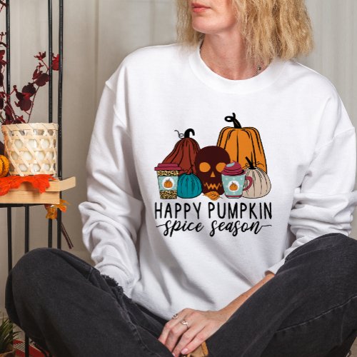 AUTUMN THEMED HAPPY PUMPKIN SPICE SEASON SWEATSHIRT