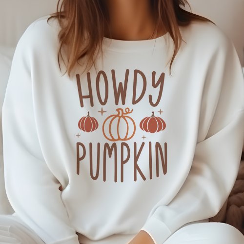 AUTUMN THEMED HOWDY PUMPKIN SWEATSHIRT