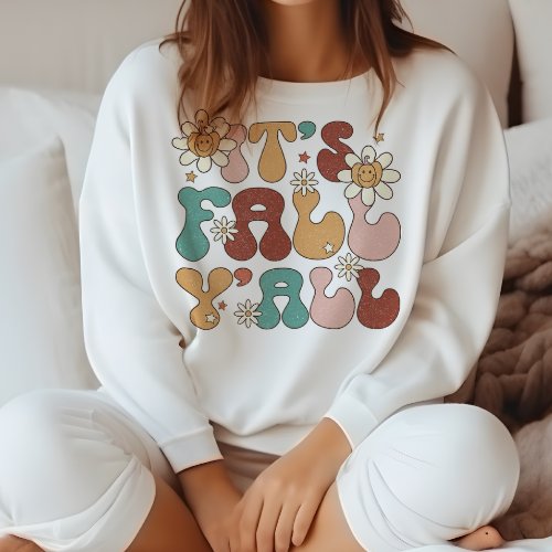 AUTUMN THEMED RETRO GROOVY ITS FALL YALL SWEATSHIRT