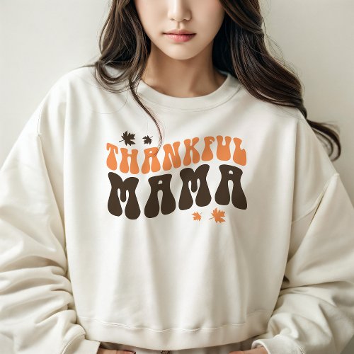 AUTUMN THEMED RETRO GROOVY THANKFUL MAMA SWEATSHIRT