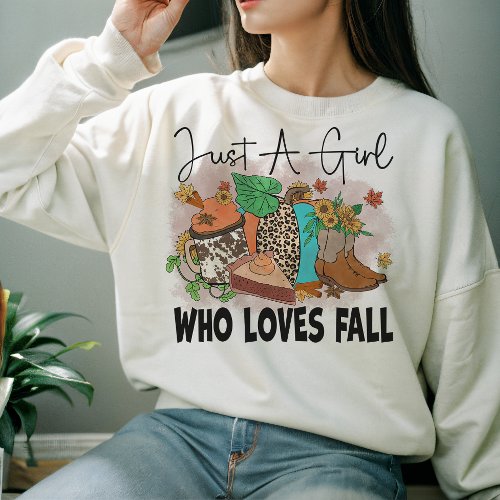 AUTUMN THEMED WESTERN JUST A GIRL WHO LOVES FALL SWEATSHIRT