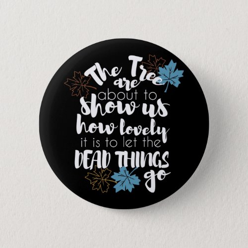Autumn tree and leaves quotes design B Button