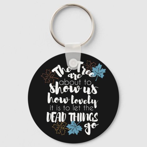 Autumn tree and leaves quotes design B Keychain