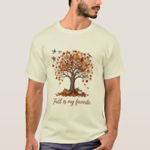 Autumn Tree Fall is my Favorite T-Shirt