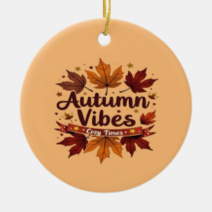 Autumn Vibes Cozy Fall Leaves Design Ceramic Ornament