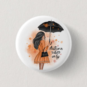 Autumn Vibes Only Fall Fashion Girl Button