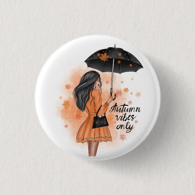 Autumn Vibes Only Fall Fashion Girl Button (Front)