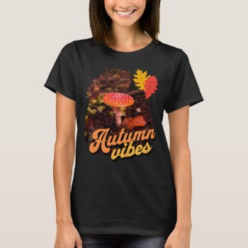 Autumn Vibes  Red Mushroom T-shirt by HolidayBug at Zazzle