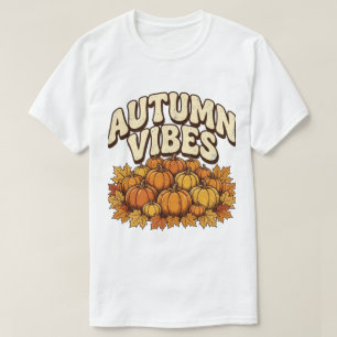 Autumn vibes t shirt