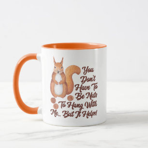 Autumn Watercolor Squirrel Dont Have To Be Nuts Mug