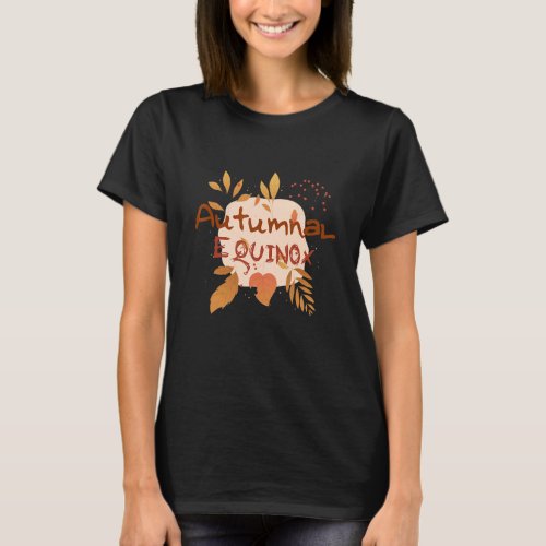 Autumnal Equinox Essential for  and family T_Shirt