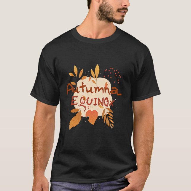 Autumnal Equinox Essential for  and family T-Shirt (Front)