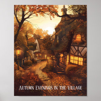 Autumn's Glow in a Cozy Village Poster