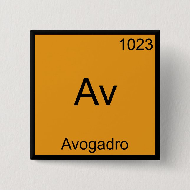 Av - Avogadro Funny Element Chemistry Symbol Tee Pinback Button (Front)