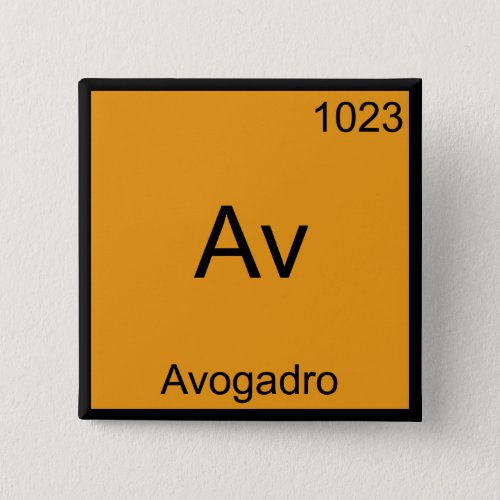 Av _ Avogadro Funny Element Chemistry Symbol Tee Pinback Button