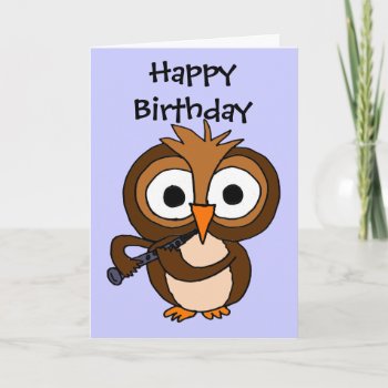 Av-owl Playing Clarinet Birthday Card by tickleyourfunnybone at Zazzle