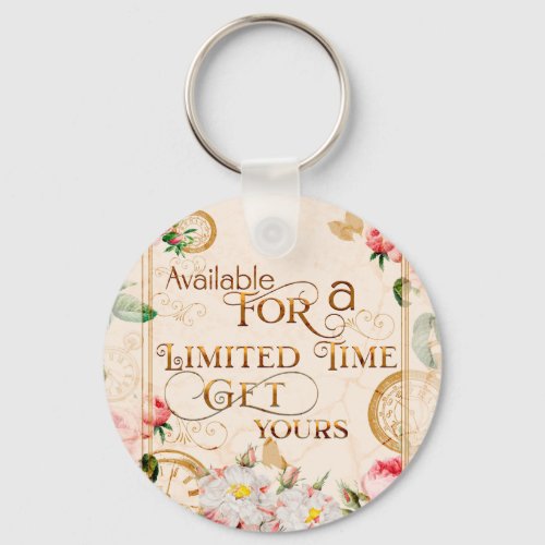 Available For A Limited Time flower  Keychain