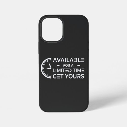 Available For A Limited Time Get Yours Funny iPhone 12 Mini Case