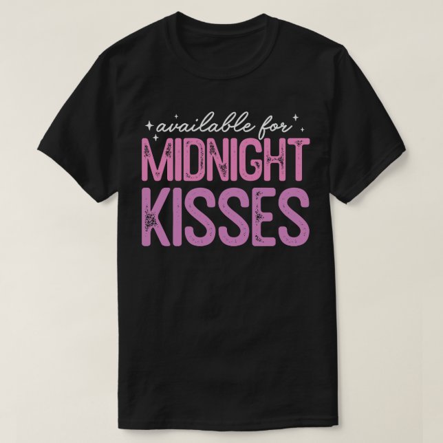 Available for Midnight Kisses 4 T-Shirt (Design Front)