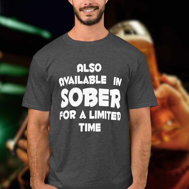 Available in SOBER for limited time funny cruise T-Shirt (Funny drinking shirt)