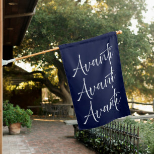 Avanti Avanti Avanti Italian Welcoming Enthusiasm House Flag