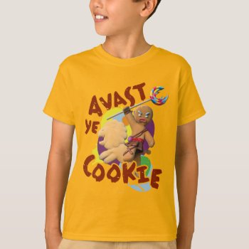 Avast Ye Cookie T-shirt by ShrekStore at Zazzle