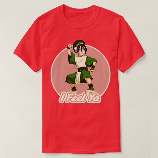Avatar Toph I Feel Ya T-Shirt (Design Front)