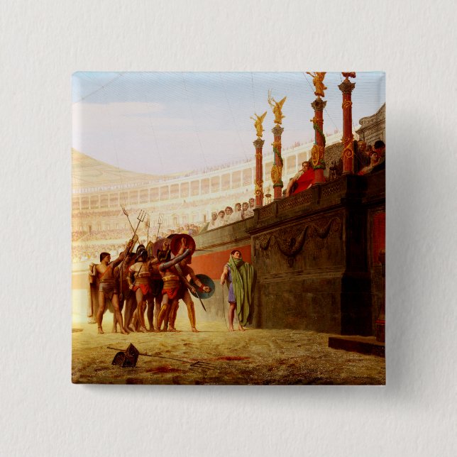 Ave Caesar by Jean-Leon Gerome Button (Front)
