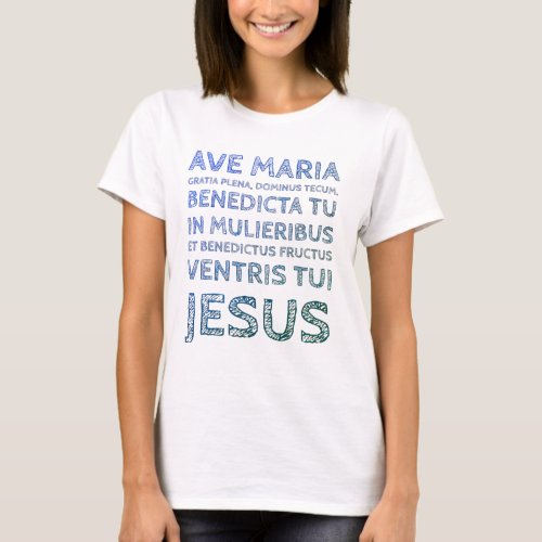 Ave Maria Latin Hail Mary T_Shirt