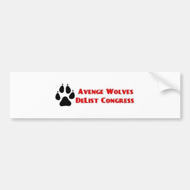 Avenge Wolves Delist Congress Vote Them Out Bumper Sticker (Front)
