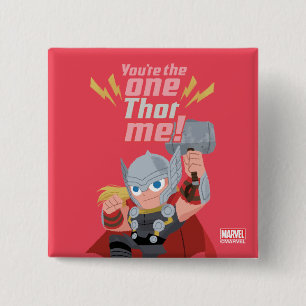 Avengers Valentine's Day   You're The One Thor Me Button