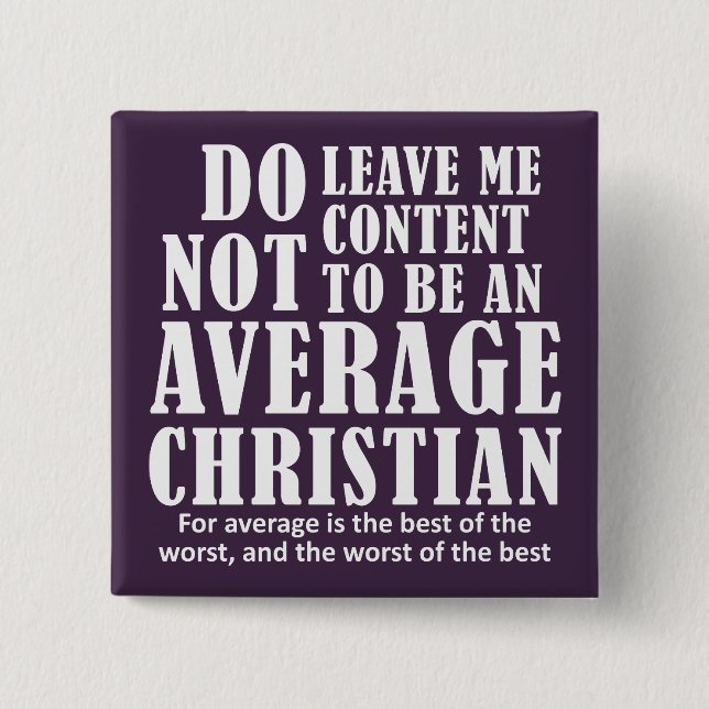 Average Christian Quotes Sayings Button (Front)