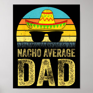 Average Dad Mexican Daddy Cinco De Mayo Fathers Da Poster