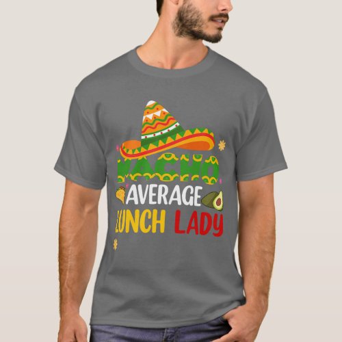 Average Lunch Lady  gift T_Shirt