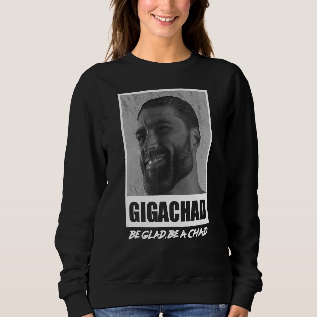 Average Sigma Male Gigachad Meme Sweatshirt (Front)