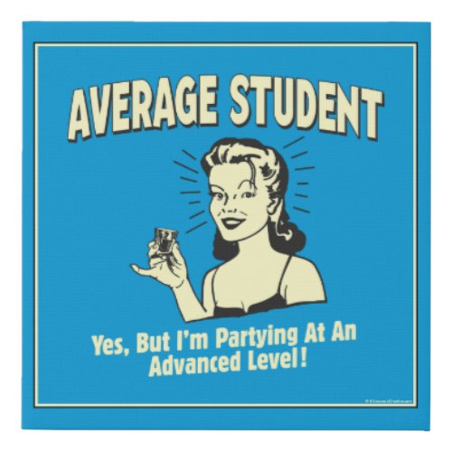Average Student Partying Advanced Faux Canvas Print