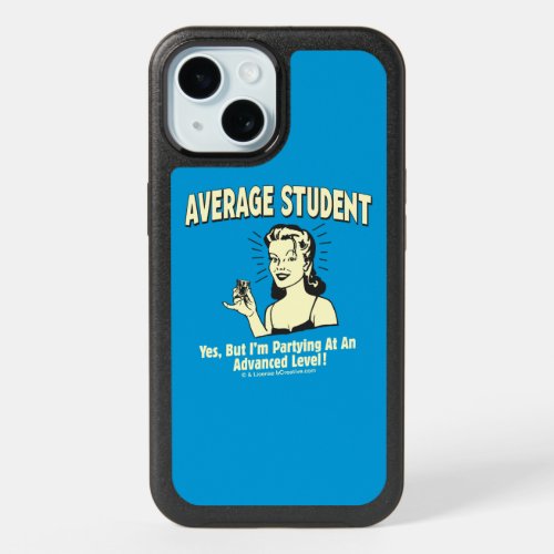 Average Student Partying Advanced iPhone 15 Case