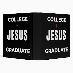 Avery Binder College + Jesus = Graduate