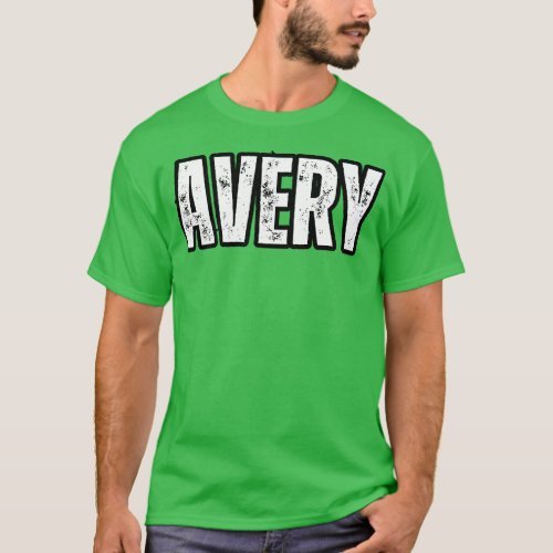Avery Name Gift Birthday Holiday Anniversary T_Shirt