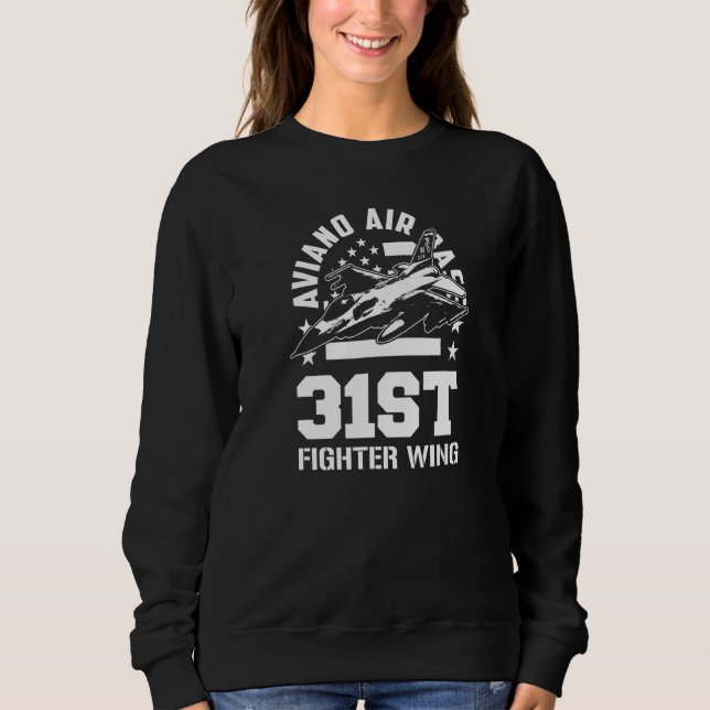 Aviano Air Base 31st Fighter Wing Italy Souvenir_4 Sweatshirt (Front)
