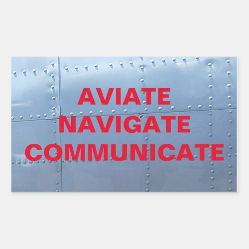AVIATE NAVIGATE COMMUNICATE Aviation Sticker