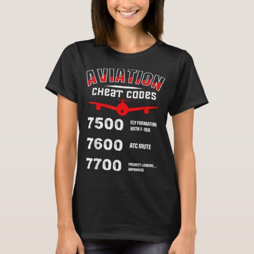 Aviation Cheat Codes gift Aviation gift Pilogift T_Shirt
