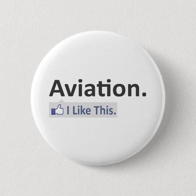 Aviation...I Like This Pinback Button (Front)