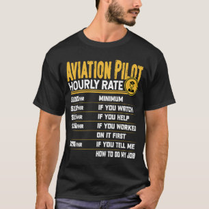 Aviation Pilot Hourly Rate Aircraft Flying Airplan T-Shirt
