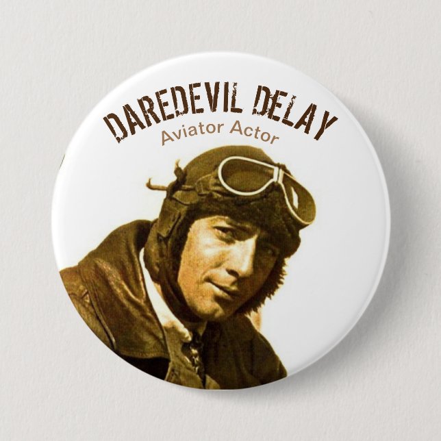 Aviator Actor Daredevil DeLay  Button (Front)