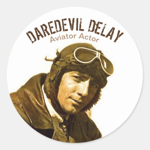 Aviator Actor DAREDEVIL DeLAY _ Decal Sheet Classic Round Sticker