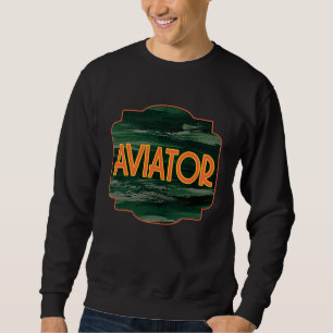 Aviator Profession career worker working quotes  2 Sweatshirt