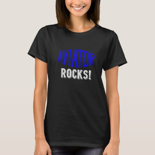 Aviator rocks Profession career worker working quo T_Shirt